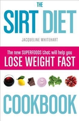The Sirt Diet Cookbook The Sirt Diet Cookbook