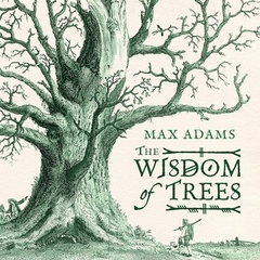 The Wisdom Of Trees