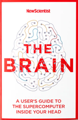 The Brain: A User's Guide to The Supercomputer Inside Your Head