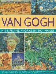 Van Gogh His Life And Works In 500 Images