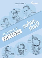 Science Fiction and What is That