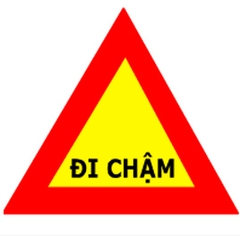 BIỂN BÁO ĐI CHẬM