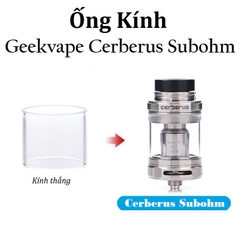 Ống Kính Thủy Tinh Cho Buồng Đốt Geekvape Cerberus Subohm Tank