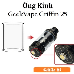 Ống Kính Thủy Tinh Cho Buồng Đốt GeekVape Griffin RTA 25mm
