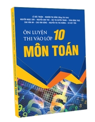 Ôn luyện thi vào lớp 10 môn Toán