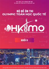 Bộ Đề Ôn Thi Olympic Toán Học Quốc Tế HKIMO - Khối 6