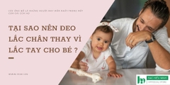 Tại sao nên đeo lắc chân thay vì lắc tay cho bé ?