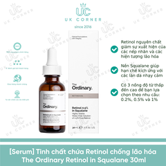 Tinh chất chứa Retinol đặc trị chống lão hóa The Ordinary Retinol in Squalane 30ml