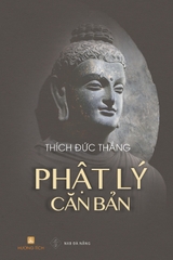 ĐẶT TRƯỚC - Phật Lý Căn Bản (Thích Đức Thắng)