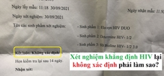 Xét nghiệm khẳng định HIV cho kết quả không xác định thì phải làm sao?