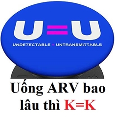 Uống ARV bao lâu thì K=K?