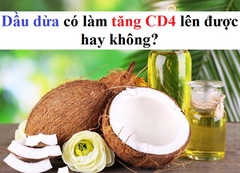 Dầu dừa có tăng CD4 được không?