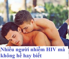 Tại sao nhiều người không biết mình bị nhiễm HIV?