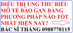 ĐIỀU TRỊ UNG THƯ BIỂU MÔ TẾ BÀO GAN BẰNG PHƯƠNG PHÁP NÀO TỐT NHẤT?