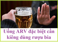 Uống ARV cần kiêng những gì?