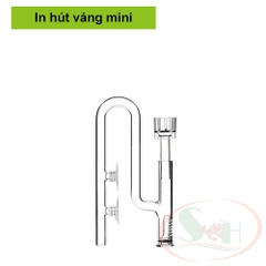 Ống in out thủy tinh Ista phun tia, hút váng mini