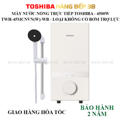 Máy nước nóng trực tiếp Toshiba TWH-45MCNVN(W)-WB 4500W không bơm