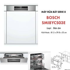 Máy rửa chén Bosch bán âm 14 bộ sấy Zeolith SMI8YCS03E - Sản xuất Đức