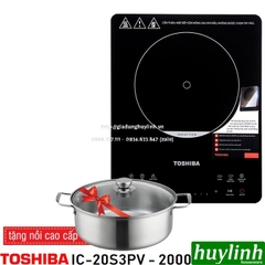 Bếp điện từ đơn Toshiba IC-20S3PV - 2000W - Tặng nồi lẩu