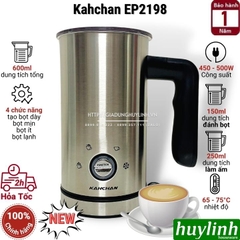 Máy đánh sữa tạo bọt pha cacao Kahchan EP2198 - 4 chức năng - 600ml