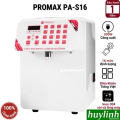 Máy đo định lượng đường Promax PA-S16 - 16 mức - 8.5 lít