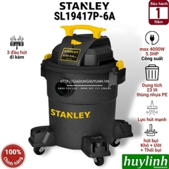 Máy hút bụi 3 chức năng Stanley SL19417P-6A - 23 lít - 4000W - Hút bụi khô ướt và thổi bụi