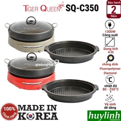 Nồi lẩu điện 2 trong 1 Tiger Queen SQ-C350 - 4 lít - Hàn Quốc