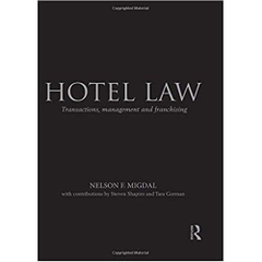 Hotel Law: Transactions, Management and Franchising 1st Edition