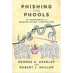 Phishing for Phools: The Economics of Manipulation and Deception