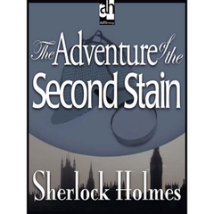The Adventure of the Second Stain - Sherlock Holmes