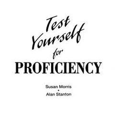 Test Yourself for Proficiency