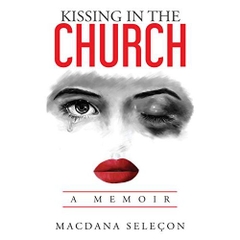 Kissing In The Church: A Memoir
