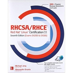 RHCSA/RHCE Red Hat Linux Certification Study Guide, Seventh Edition (Exams EX200 & EX300)