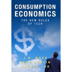 Consumption Economics: The New Rules of Tech