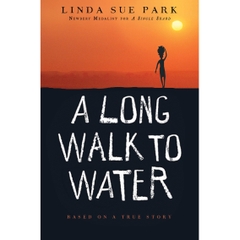 A Long Walk to Water: Based on a True Story by Linda Sue Park