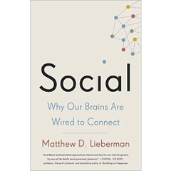 Social: Why Our Brains Are Wired to Connect