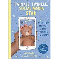 Twinkle, Twinkle, Social Media Star: An Internet Fairytale of Fame, Fortune and Followers