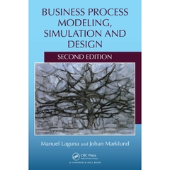 Business Process Modeling, Simulation and Design, Second Edition