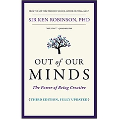 Out of Our Minds: The Power of Being Creative