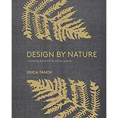 Design by Nature: Creating Layered, Lived-in Spaces Inspired by the Natural World