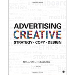 Advertising Creative: Strategy, Copy, and Design Fourth Edition