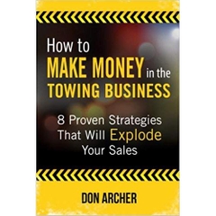 How to Make Money in the Towing Business: 8 Proven Strategies That Will Explode Your Sales