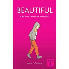 Beautiful: A girl's trip through the looking glass