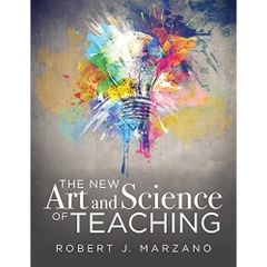 The New Art and Science of Teaching: more than fifty new instructional strategies for academic success