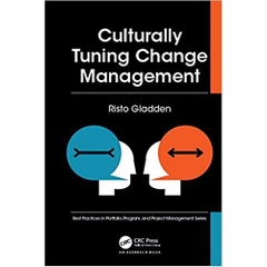 Culturally Tuning Change Management (Best Practices in Portfolio, Program, and Project Management)