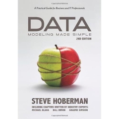 Data Modeling Made Simple: A Practical Guide for Business and IT Professionals, 2nd Edition