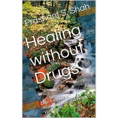 Healing Without Drugs: The Essence of Naturopathy and Pranic Healing