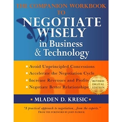 The Companion Workbook to Negotiate Wisely in Business & Technology