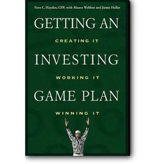 Getting an Investing Game Plan: Creating It, Working It, Winning It
