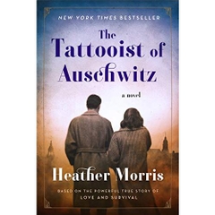 The Tattooist of Auschwitz: A Novel